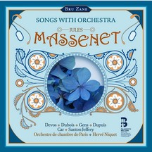 Jules Massenet: Songs with Orchestra