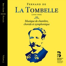 La Tombelle: Musique chorale, de chambre, symphonique